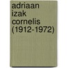 Adriaan Izak Cornelis (1912-1972) door Onbekend