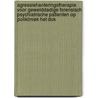 Agressiehanteringstherapie voor gewelddadige forensisch psychiatrische patienten op polikliniek het Dok by Ruud H.J. Hornsveld