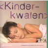 Kinderkwalen door Wim Opstelten