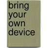 Bring your own device door Jan Stedehouder