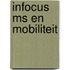 Infocus MS en mobiliteit