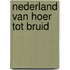 Nederland van hoer tot bruid