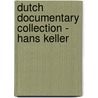 Dutch documentary collection - Hans keller door H.J.A. Hofland