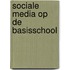 Sociale media op de basisschool