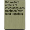The welfare effects of integrating AIDS treatment with food transfers door Nyasha Tirivayi
