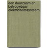 Een duurzaam en betrouwbaar elektriciteitssysteem door Mart A.M.M. van der Meijden