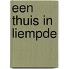 Een thuis in Liempde door Ger van den Oetelaar