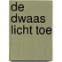 De dwaas licht toe