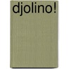 Djolino! by Berry Gijsman