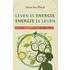Leven is energie, energie is leven