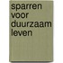 Sparren voor duurzaam leven