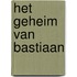Het geheim van Bastiaan