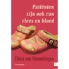 Patiënten zijn ook van vlees en bloed by Elvira van Houwelingen