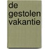 De gestolen vakantie