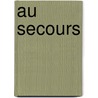 Au secours door Evelyne Berben