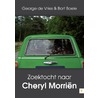 Zoektocht naar Cheryl Morriën door George de Vries