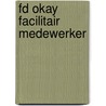 FD okay facilitair medewerker door Carla Wolters