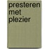 Presteren met plezier