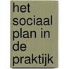 Het sociaal plan in de praktijk door T.S.J. Hofman