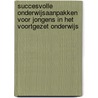 Succesvolle onderwijsaanpakken voor jongens in het voortgezet onderwijs door Monique Volman