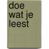 Doe wat je leest door Ilse van Beversluys