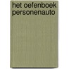 Het oefenboek personenauto door Uitgeverij