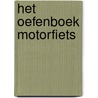 Het oefenboek motorfiets door Uitgeverij