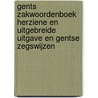 Gents zakwoordenboek herziene en uitgebreide uitgave en Gentse zegswijzen door Freek Neirynck