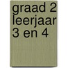 Graad 2 leerjaar 3 en 4 by Unknown