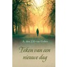 Teken van een nieuwe dag door Aja den Uil-van Golen