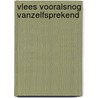 Vlees vooralsnog vanzelfsprekend door Loan van Hoeven