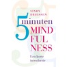 Vijf minuten mindfulness door Sindy Driessen