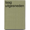 Laag uitgesneden door Hans Janssen