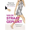 Van de straat geplukt