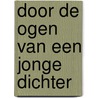 Door de ogen van een jonge dichter by Nanco Commandeur