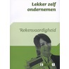 Lekker zelf ondernemen - rekenvaardigheid by R. van Midde