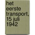 Het eerste transport, 15 juli 1942