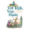 Tot kijk, Vos en Haas by Thé Tjong-Khing