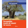 Persoonlijke kracht als sleutel tot succes by Pim Steerneman