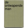 De ontwapende man door Aleidis Dierick
