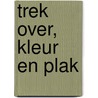 Trek over, kleur en plak by Unknown