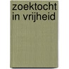 Zoektocht in vrijheid by Mildred Uda-Lede