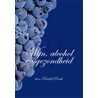 Wijn, alcohol en gezondheid door Rudolf Pierik