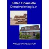 Feller financiële dienstverlening b.v. door Arnold van Hengstum