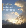 Het geheim van de stilte door Leo Fijen