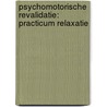 Psychomotorische revalidatie: practicum relaxatie door J. Simons