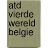 ATD vierde wereld Belgie door Herman Van Breen