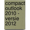 Compact Outlook 2010 - versie 2012 by Dick Knetsch