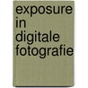 Exposure in digitale fotografie door Michael Freeman