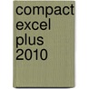 Compact Excel Plus 2010 door Dick Knetsch